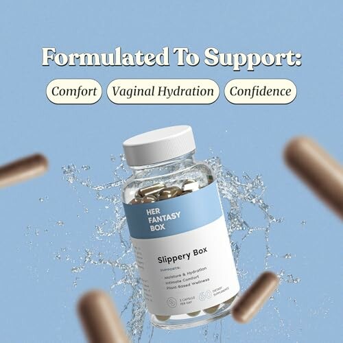 Supplement bottle with capsules and water splash promoting comfort, vaginal hydration, and confidence.